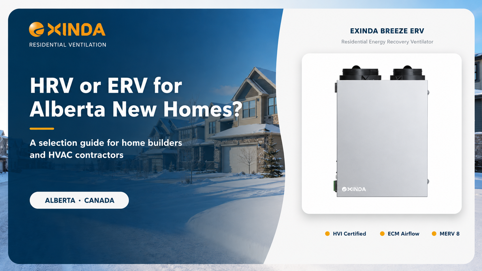HRV or ERV for Alberta New Construction? A Builder’s Selection Guide