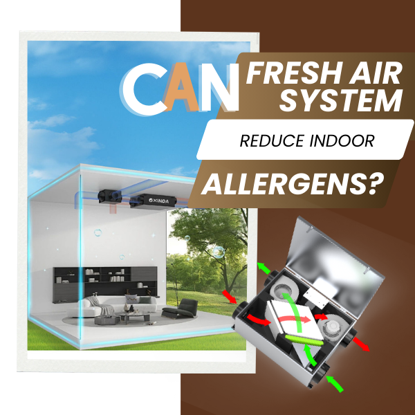 Fresh Air Systems Reduce Indoor Allergens and pollutant