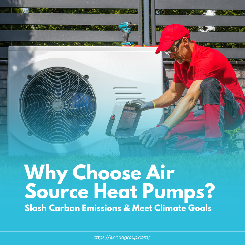 Why Choose Air Source Heat Pumps?