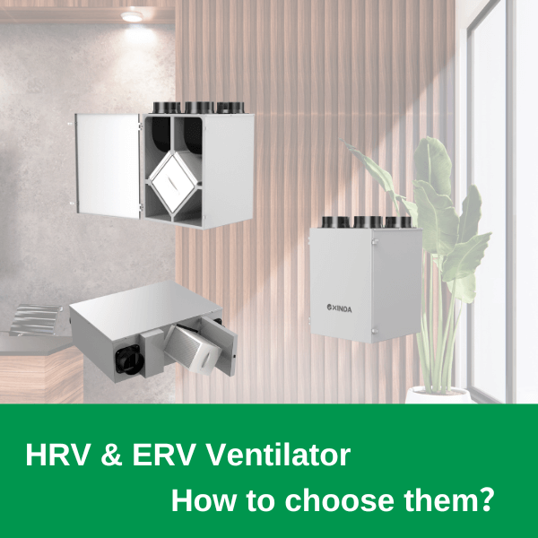 Heat and Energy Recovery Ventilation: How to choose them？