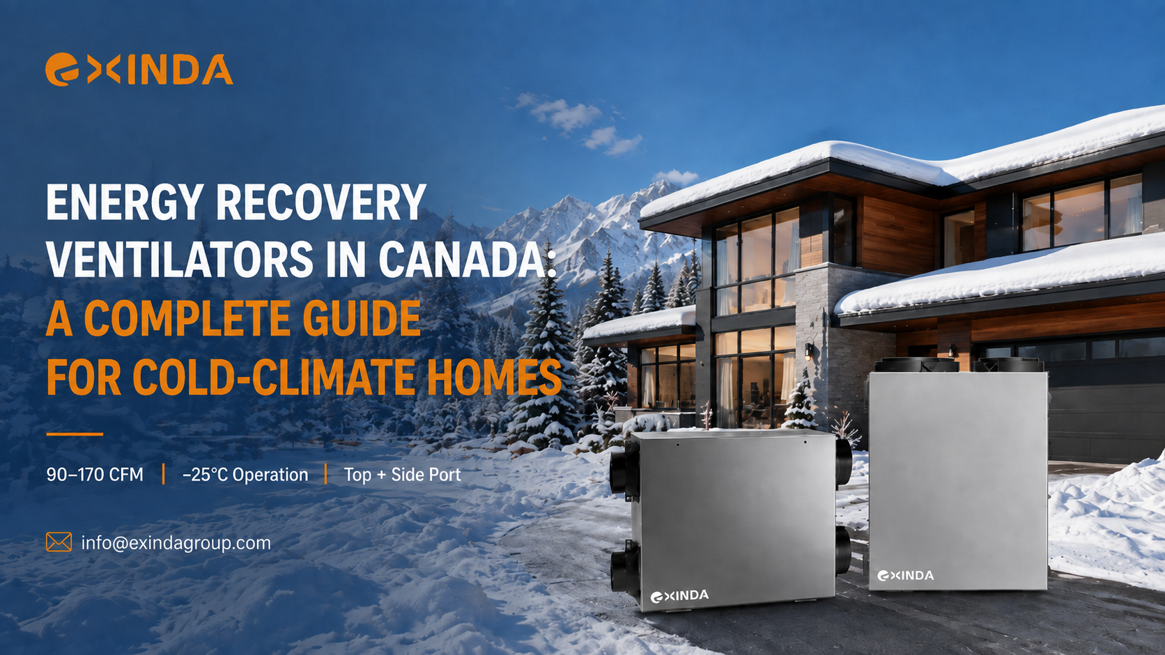 ERVs in Canada: A Cold-Climate Home Ventilation Guide | EXINDA|Exinda|HVI&CSA Listed
