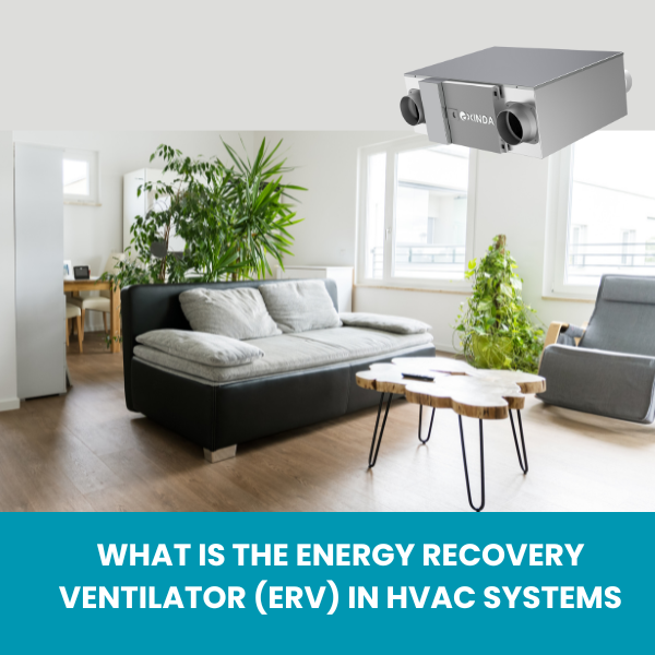 What is the Energy Recovery Ventilator (ERV) in HVAC Systems